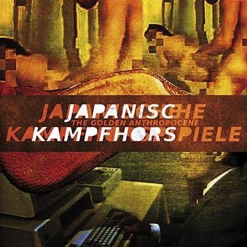 Japanische Kampfhörspiele The Golden Anthropocene CD