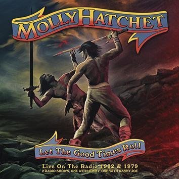 Molly Hatchet Let The Good Times Roll CD